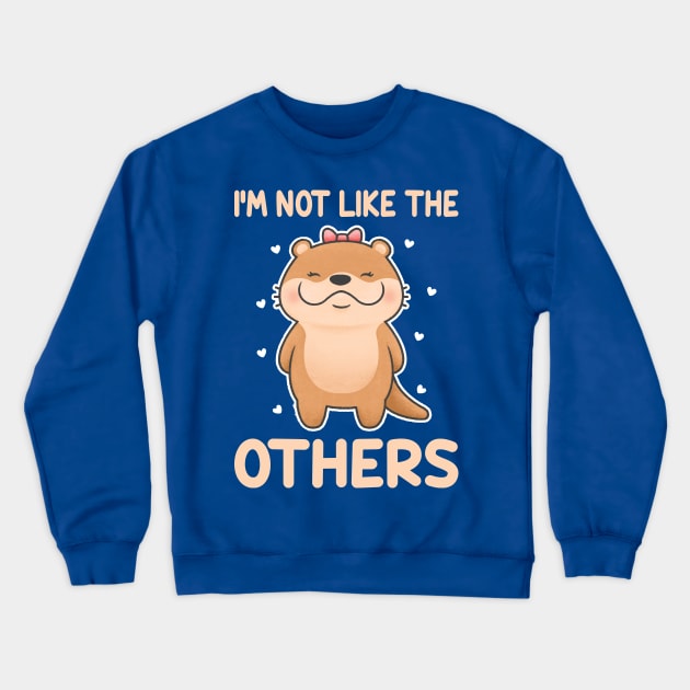 Im not like the other Crewneck Sweatshirt by Imutobi